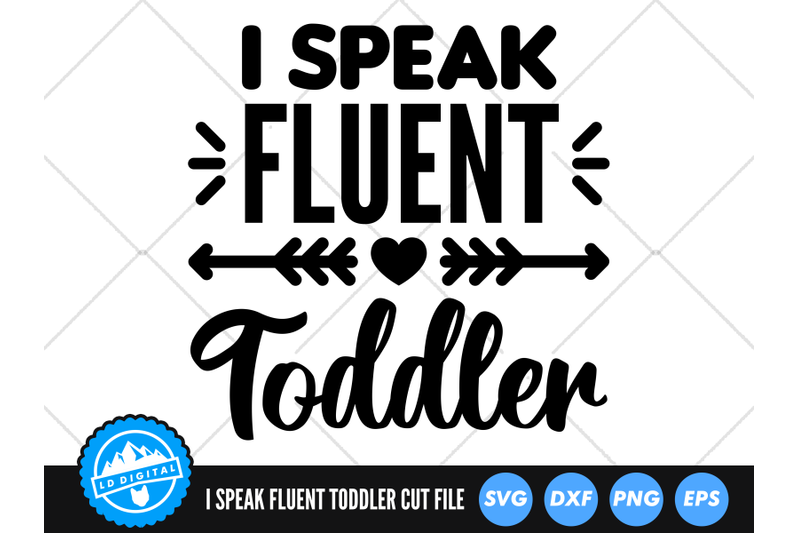 i-speak-fluent-toddler-svg-toddler-cut-file-toddler-mom-svg