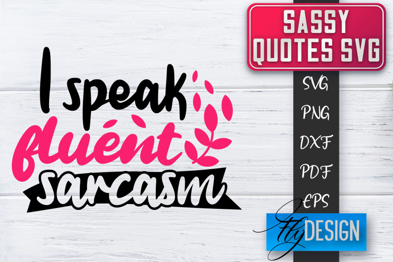 sassy-svg-sassy-quotes-svg-sarcastic-sayings-svg