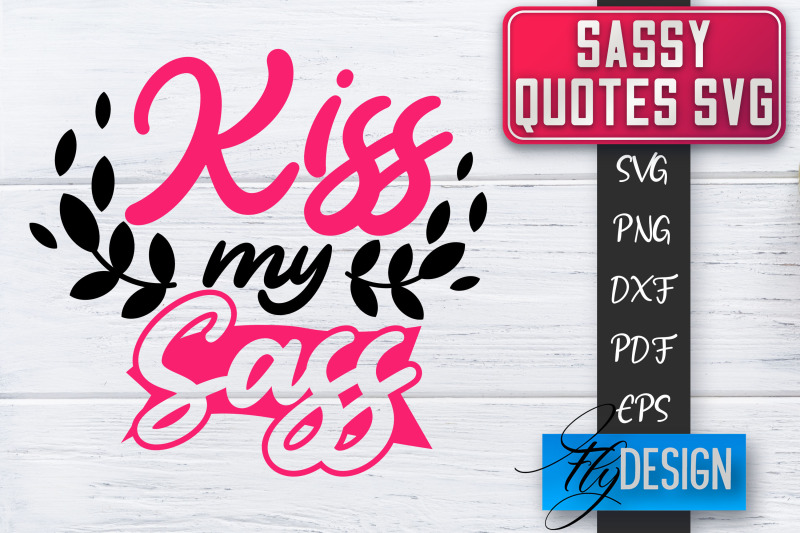 sassy-svg-sassy-quotes-svg-sarcastic-sayings-svg