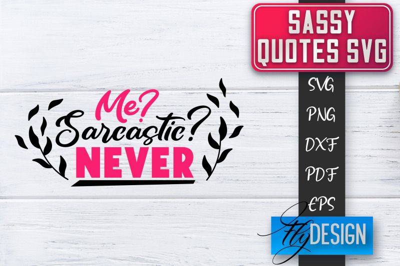 sassy-svg-sassy-quotes-svg-sarcastic-sayings-svg