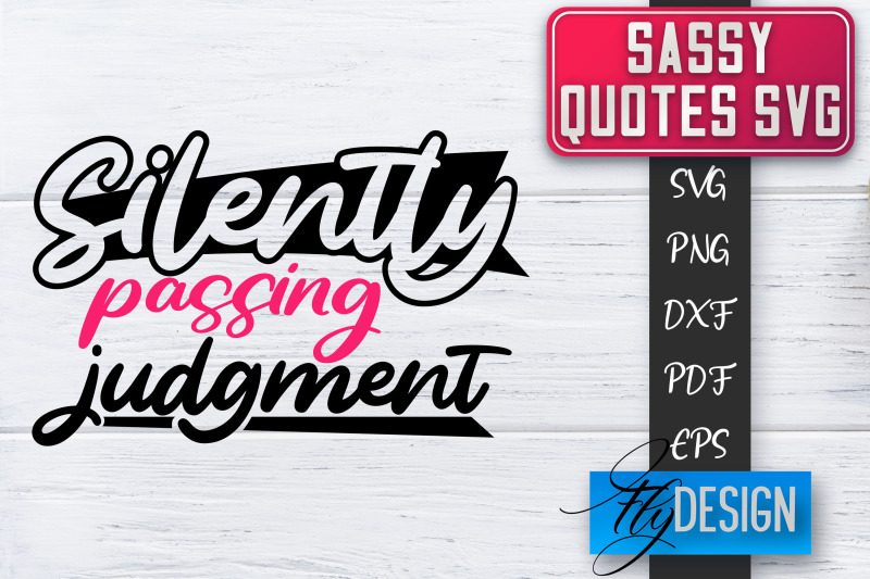 sassy-svg-sassy-quotes-svg-sarcastic-sayings-svg