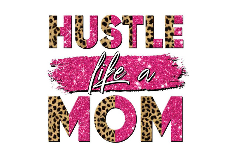 hustle-like-a-mom-sublimation