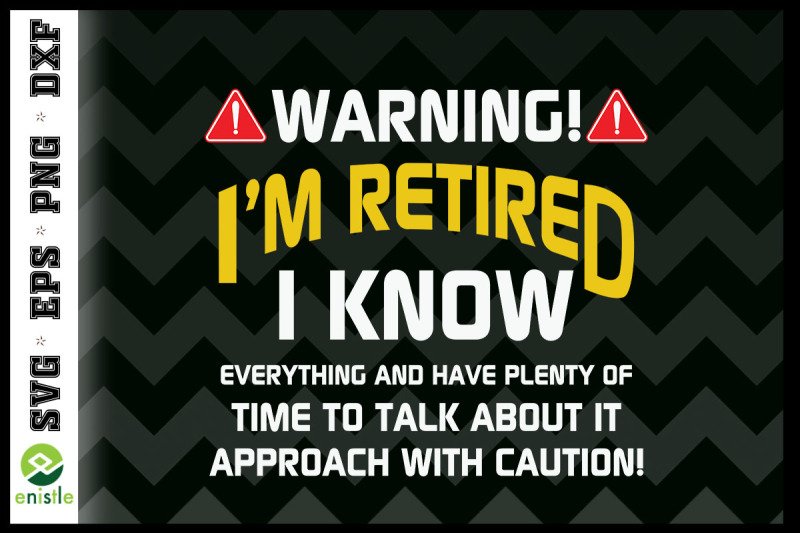 warning-i-039-m-retired-i-know-everything