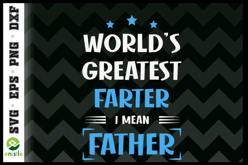 world-039-s-greatest-farter-i-mean-father