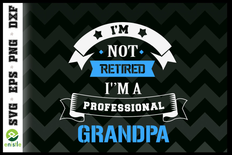 i-039-m-a-professional-grandpa