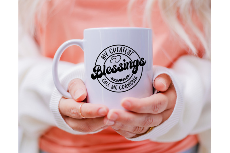 my-greatest-blessings-call-me-grandma-svg-grandma-quotes-svg-files