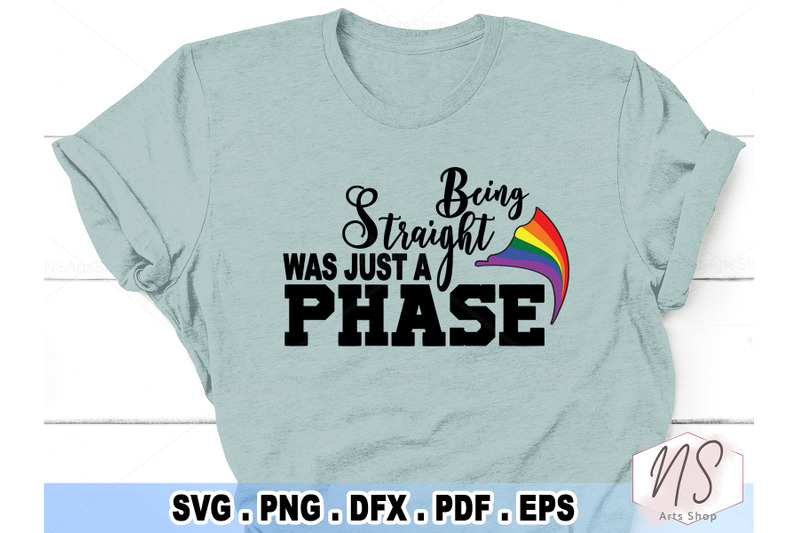 being-straight-was-my-a-phase-svg-lgbtq-svg-pride-parade-cricut-fil