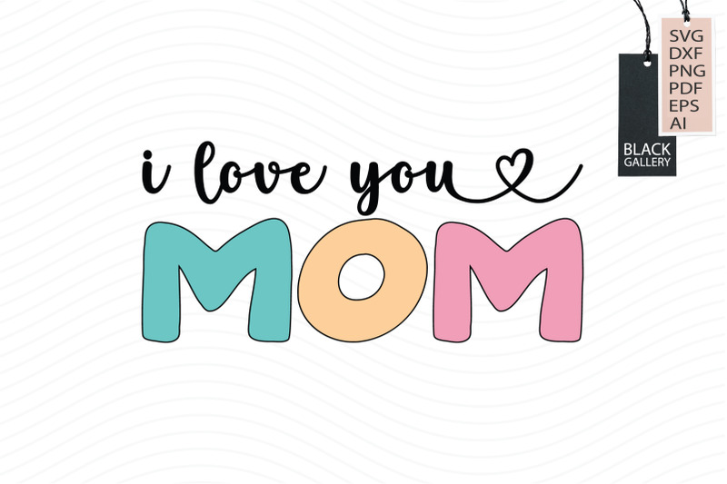 i-love-you-mom-svg