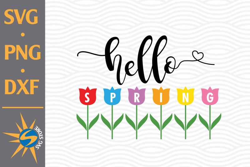 hello-spring-svg-png-dxf-digital-files-include