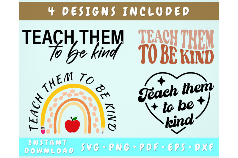 teach-them-to-be-kind-svg-bundle-4-designs-teacher-appreciation-svg