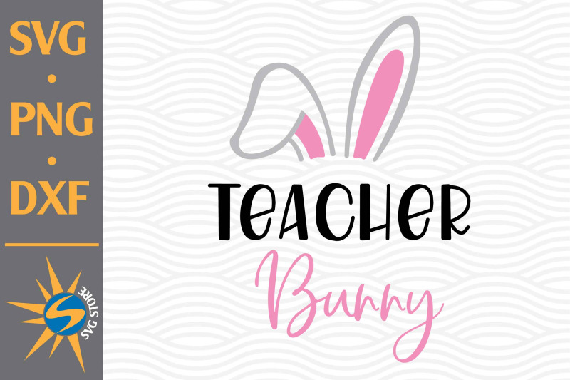 teacher-bunny-svg-png-dxf-digital-files-include