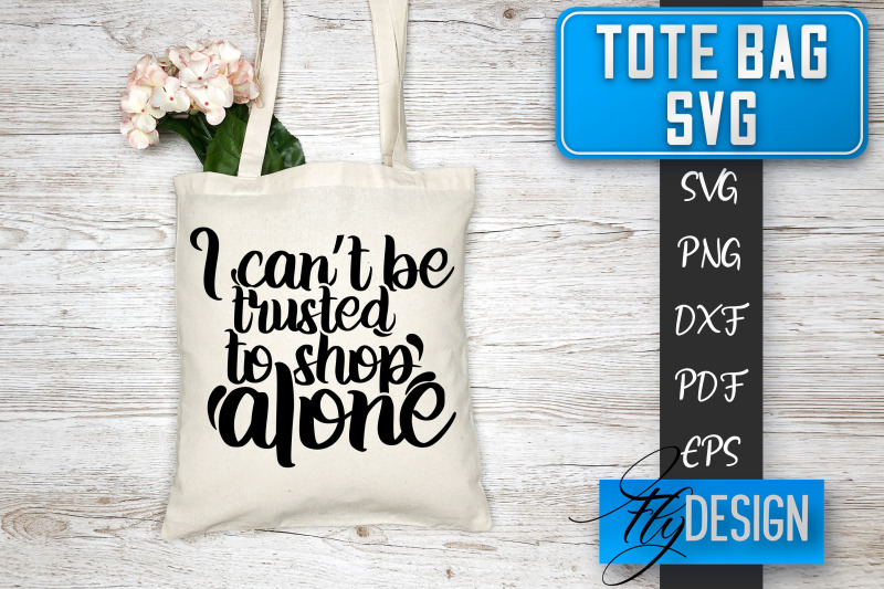 tote-bag-svg-tote-bag-quotes-svg-shopping-bag-sayings-svg-tote-bag