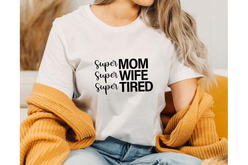 super-mom-super-wife-super-tired-svg-bundle-4-designs-funny-mom-life