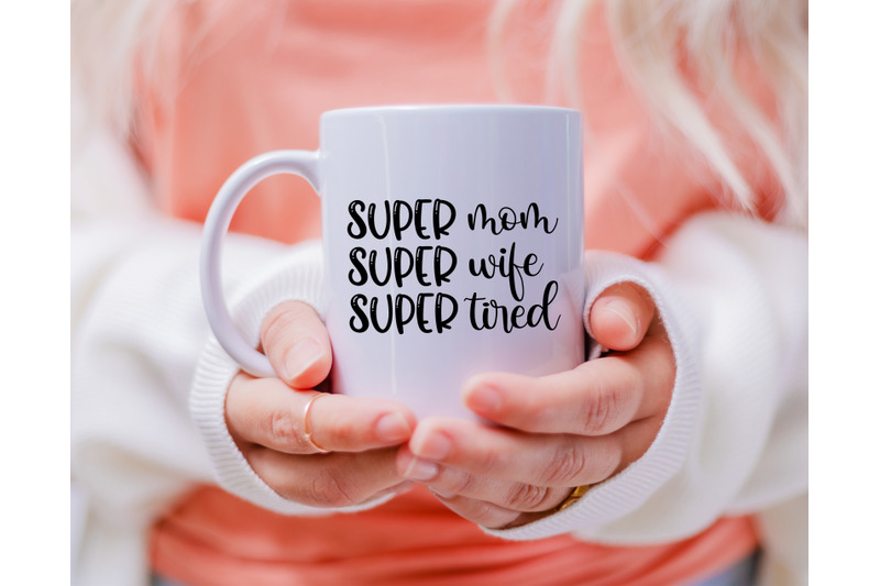 super-mom-super-wife-super-tired-svg-bundle-4-designs-funny-mom-life