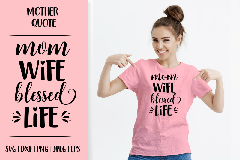 mom-wife-blessed-life-funny-mothers-day-quote-svg