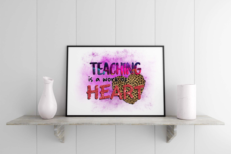 teaching-is-a-work-of-heart-sublimation