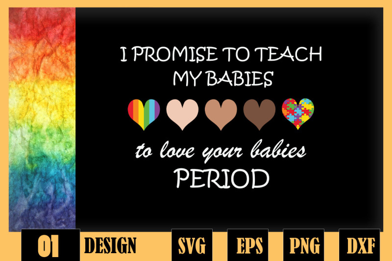 i-promise-to-teach-my-babies-to-love