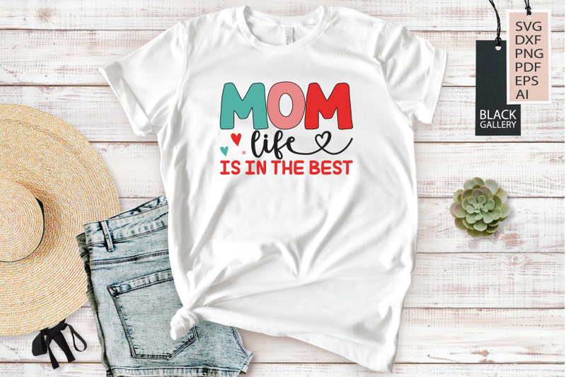 mom-life-is-in-the-best-svg