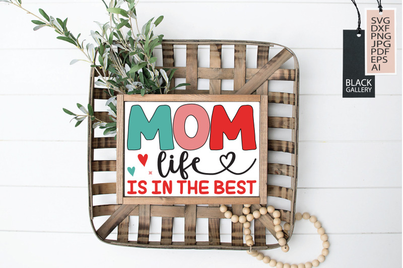 mom-life-is-in-the-best-svg