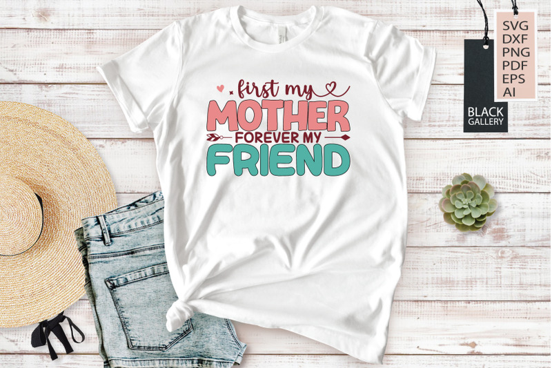 first-my-mother-forever-my-friend-svg