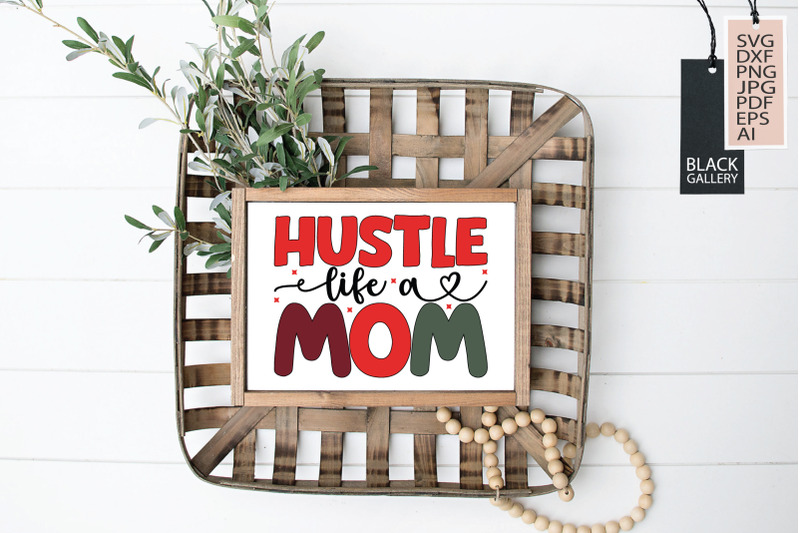 hustle-life-a-mom-svg