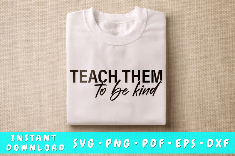 teach-them-to-be-kind-svg