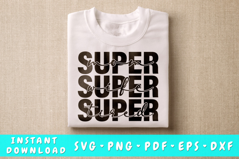 super-mom-super-wife-super-tired-svg