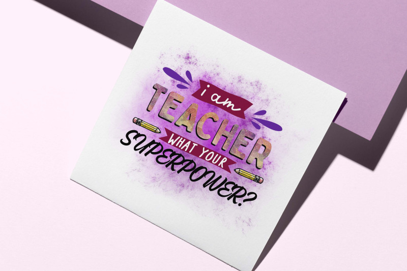 i-am-teacher-what-your-superpower-sublimation