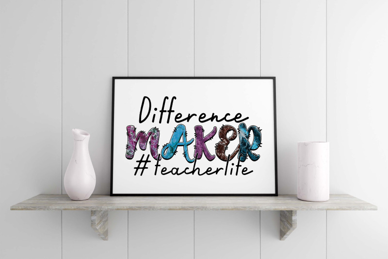 difference-maker-teacher-life-sublimation