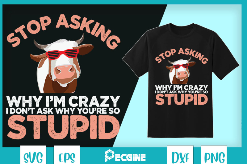 funny-cow-stop-asking-why-i-039-m-crazy