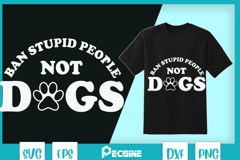 ban-stupid-people-not-dogs