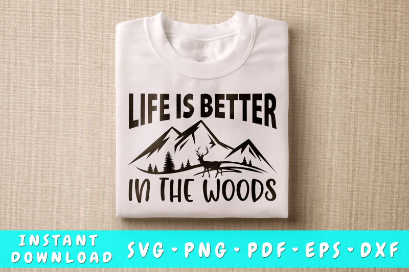 life-is-better-in-the-woods-svg