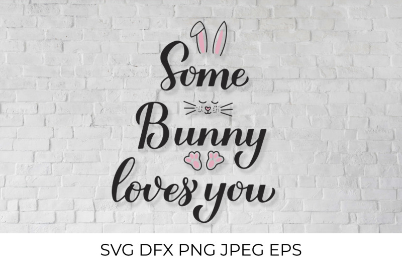 some-bunny-loves-you-funny-easter-quote-svg