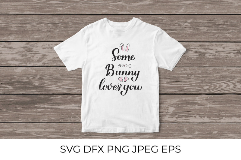 some-bunny-loves-you-funny-easter-quote-svg