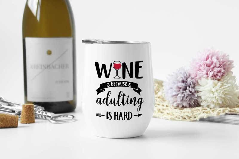 wine-because-adulting-is-hard-svg-funny-drinking-quote