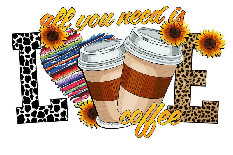 all-you-need-is-love-coffee-sublimation