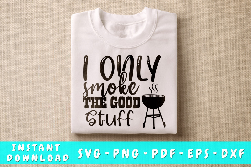 i-only-smoke-the-good-stuff-svg