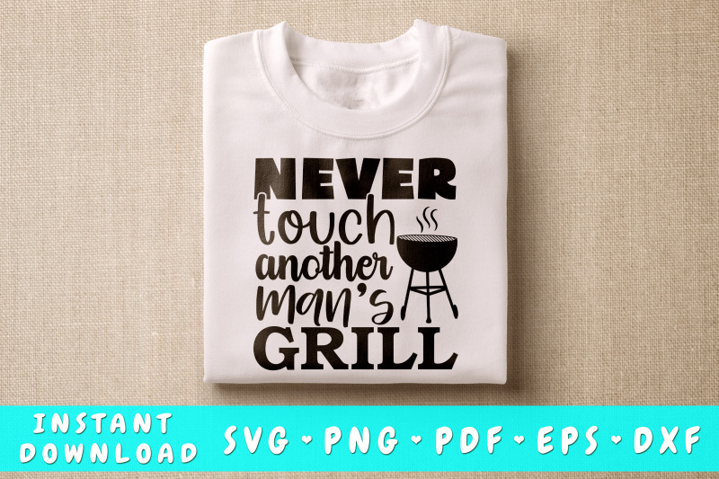 never-touch-another-man-039-s-grill-svg