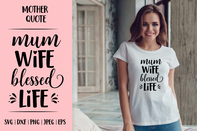 mum-wife-blessed-life-funny-mother-rsquo-s-day-quote