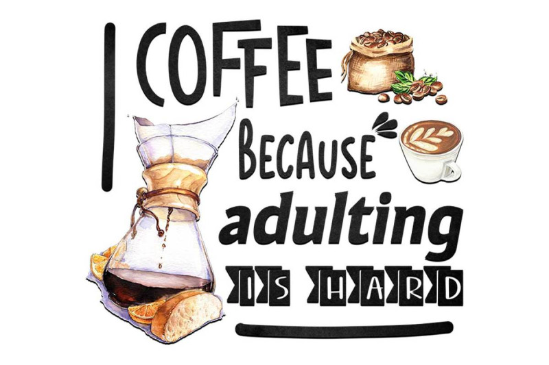 coffee-because-adulting-is-hard-sublimation