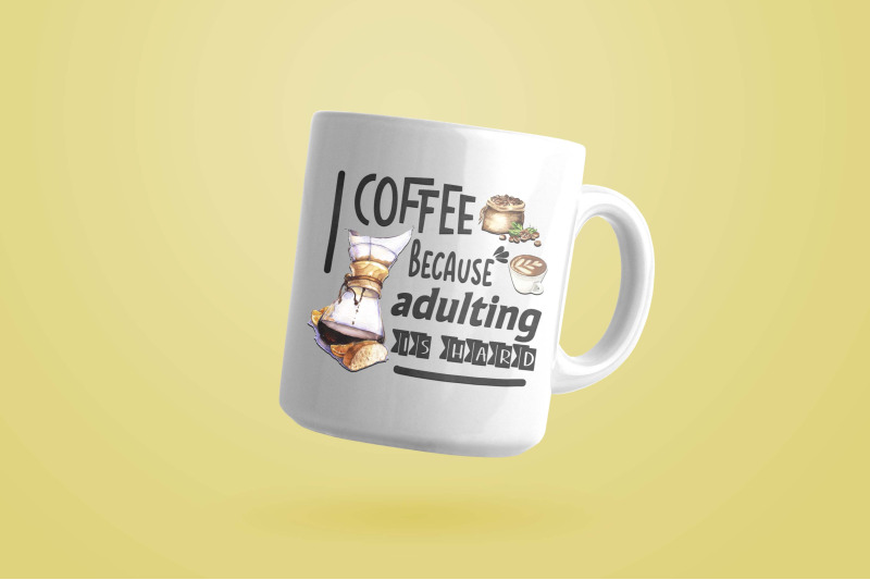 coffee-because-adulting-is-hard-sublimation