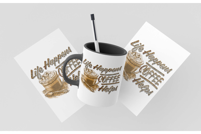 life-happens-coffee-helps-sublimation