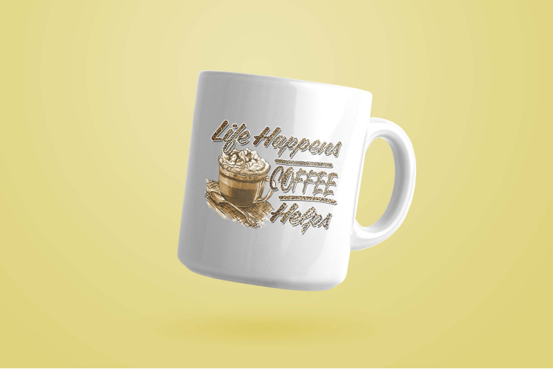 life-happens-coffee-helps-sublimation