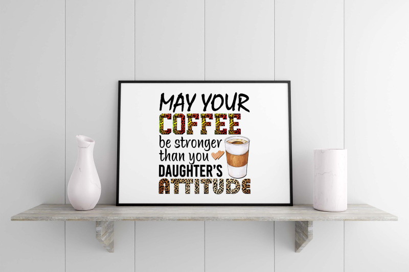 may-your-coffee-be-stronger-than-you-sublimation