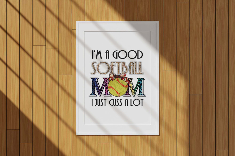 im-a-good-softball-mom-sublimation