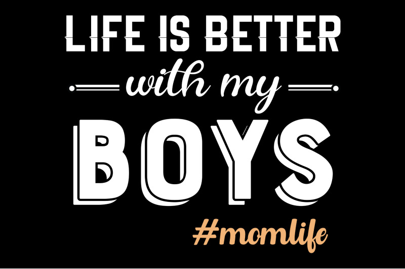 life-is-better-with-my-boys-craft