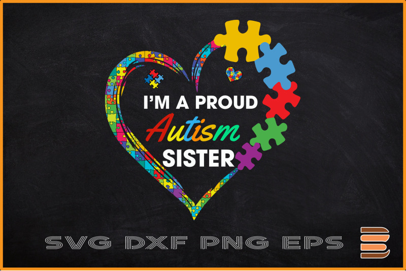 i-039-m-a-proud-autism-sister-autism-heart