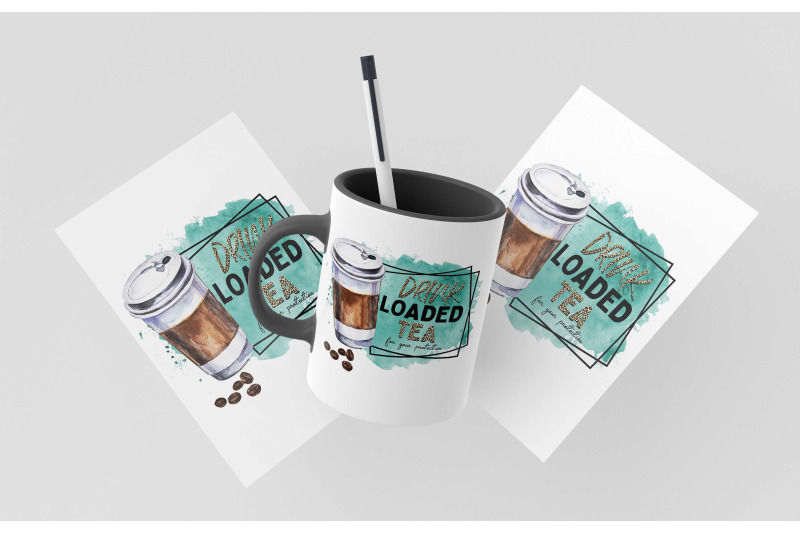 drink-loaded-tea-for-your-protection-sublimation