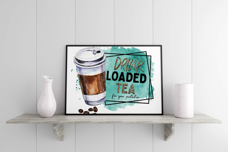 drink-loaded-tea-for-your-protection-sublimation