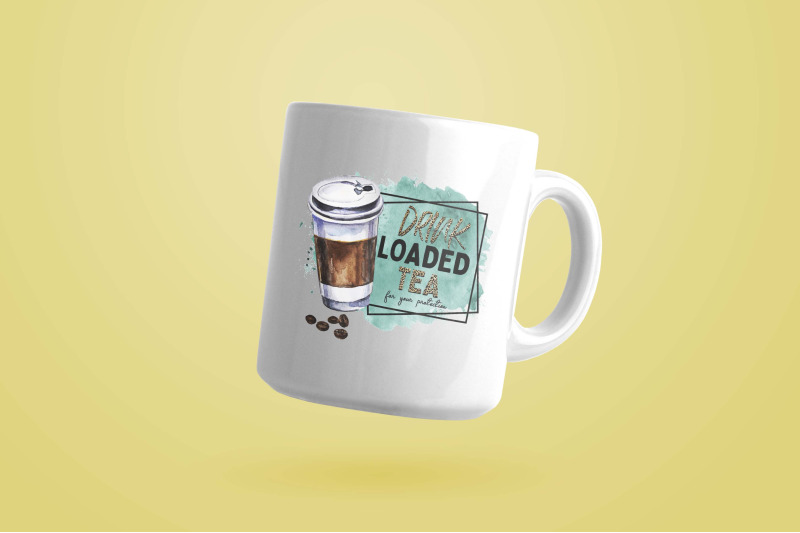 drink-loaded-tea-for-your-protection-sublimation